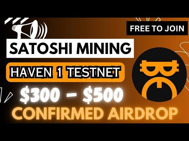  Satoshi Mining Update | Haven 1 Testnet #cryptoairdrop #airdrop2024 #satoshimining