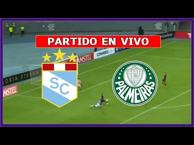  SPORTING CRISTAL vs PALMEIRAS EN VIVO  FASE DE GRUPOS COPA LIBERTADORES | LA SECTA DEPORTIVA