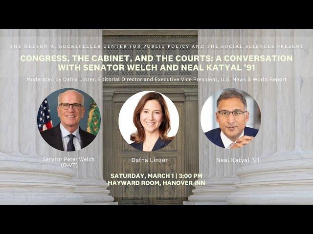 Congress, the Cabinet, and the Courts with Senator Welch and Neal Katyal ’91