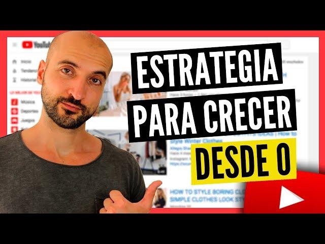 Cómo Crecer En YouTube Desde Cero (Fácil y Rápido) | La MEJOR Estrategia