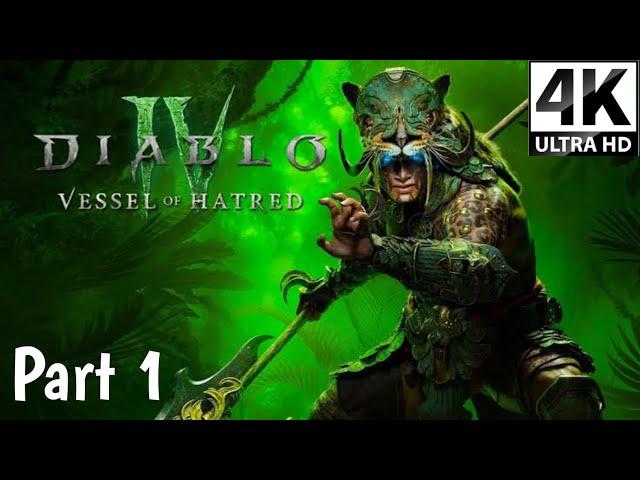 Diablo IV Vessel Of Hatred Gameplay Walkthrough Part 1 | No Commentary | Ultra 4K 60FPS