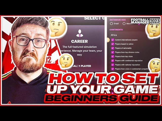 HOW TO SET UP YOUR FOOTBALL MANAGER GAME!!! - FM23