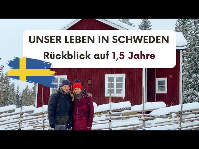 Unser Leben in Schweden - Ein Rückblick auf unser Leben der letzten 16 Monate