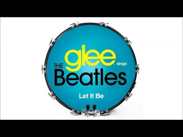 Let It Be - Glee [HD Full Studio]