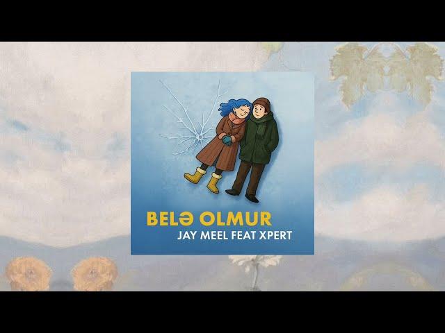 Jay Meel feat. Xpert - Belə olmur