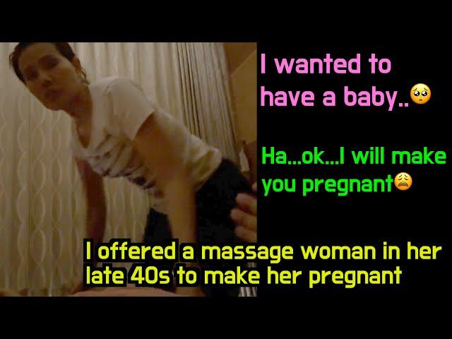 An Weird Massage Shop in Thailand, I offered a slim woman in her late 40s to make her pregnant