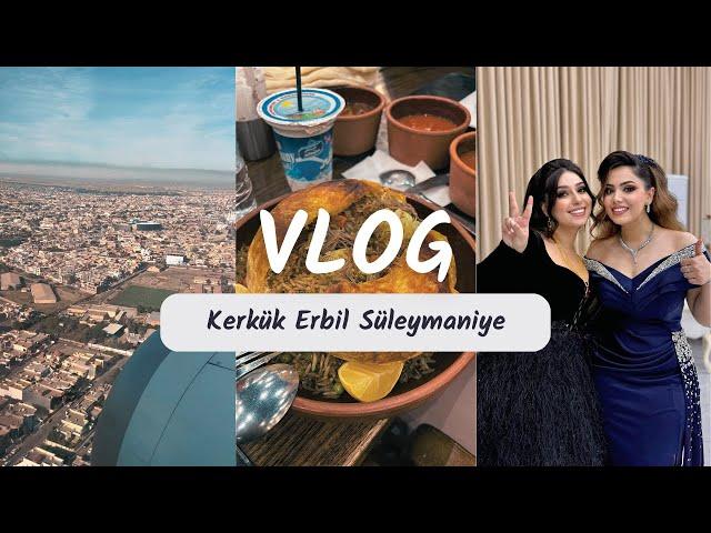 IRAK VLOG | Kerkük, Erbil ve Süleymaniye'yi Gezdik  7 Sene Sonra Memleketime Kavuştum 