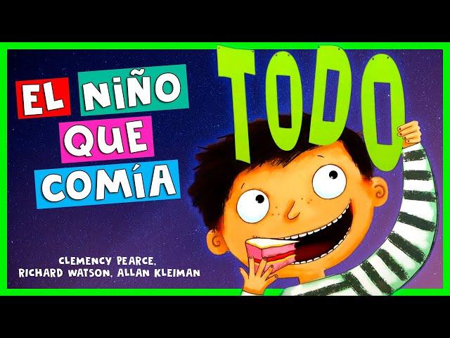 El Niño que Comía Todo | Clemency Pearce | Cuentos Para Dormir En Español Asombrosos Infantiles