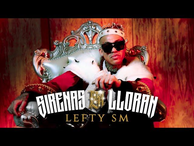 Lefty SM - Sirenas Lloran