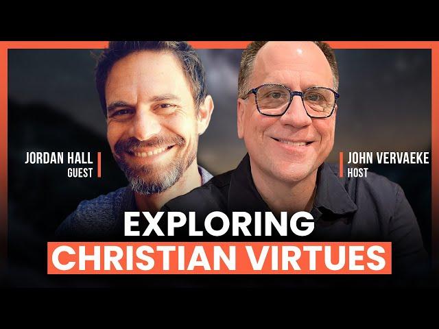 Faith in Dialogue: Exploring Christian Virtues in a Diverse World with Jordan Hall Part 1