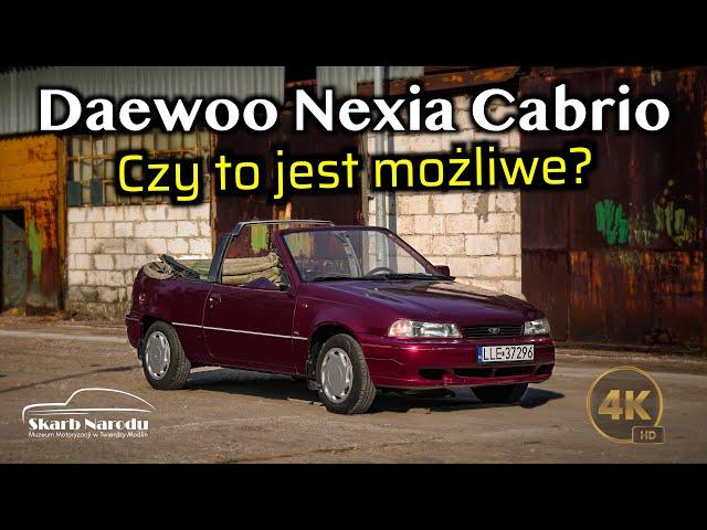 Daewoo Nexia Cabrio - Czy to jest możliwe? // Muzeum SKARB NARODU