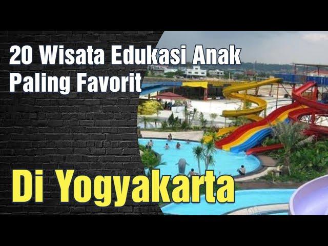 Trip Jogja :  Top 20  Wisata Edukasi Anak & Keluarga Paling Favorit  Tour & Travel 