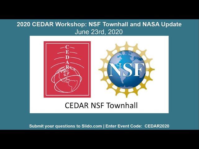 2020 CEDAR Workshop: NSF Townhall and NASA Update