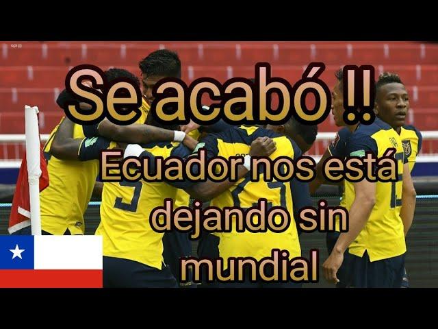 Chile 0 Ecuador 2 - Relato chileno - Eliminatorias Qatar 2022