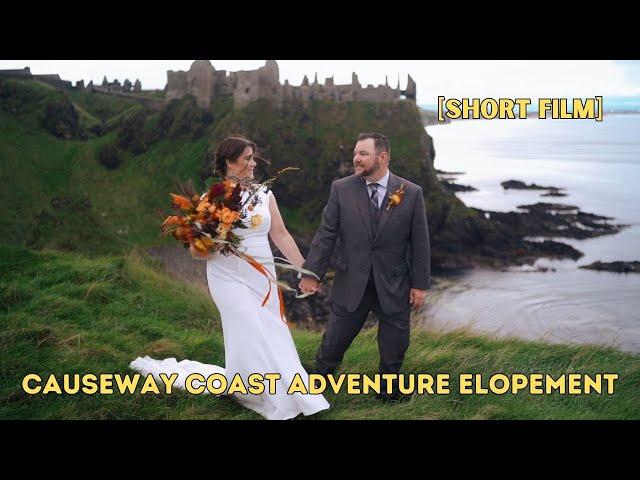 Causeway Coast Adventure Elopement [SHORT FILM]