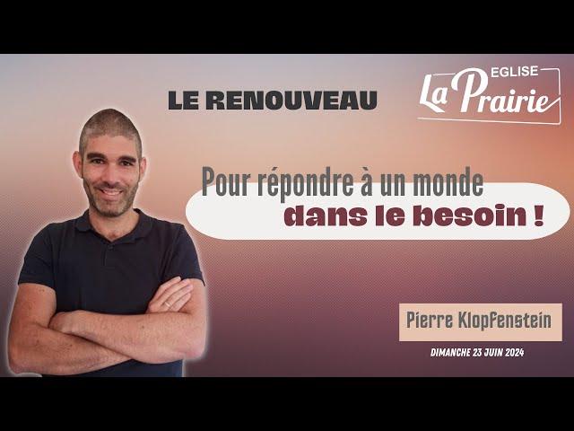 Le renouveau - La bonne nouvelle de l’évangile : pour répondre à un monde dans le besoin !