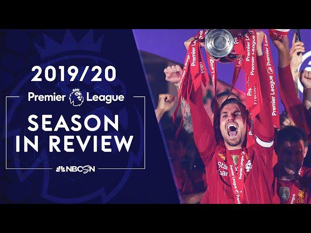 Premier League 2019/20 Season in Review | NBC Sports