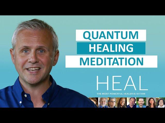 Dr. David Hamilton - Quantum Healing Meditation (HEAL Documentary)