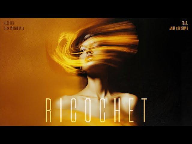 ALDERYN & SICK INDIVIDUALS - Ricochet ft. Anna Graceman (Official Music Video)