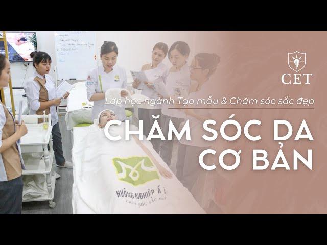 Học Kỹ thuật viên Spa chuyên nghiệp từ ngành Tạo mẫu và chăm sóc sắc đẹp | CET | Hướng Nghiệp Á Âu