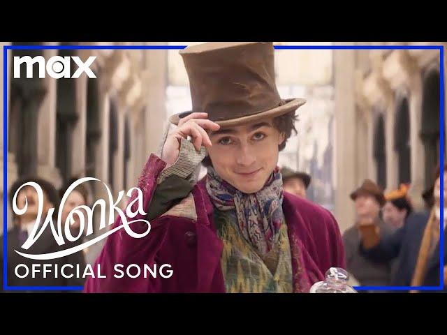 Timothée Chalamet Performs "You've Never Had Chocolate Like This" | Wonka | Max