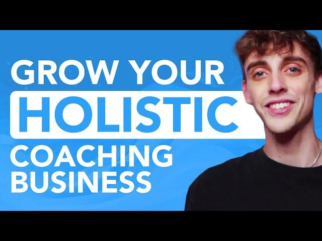 How To Grow Your Holistic Coaching Business (Earn $1,000+ per Week!)