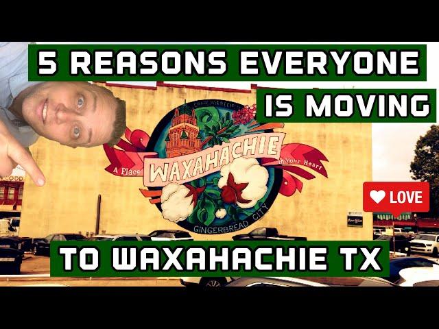 Top 5 Reasons EVERYONE Is Moving To Waxahachie Texas