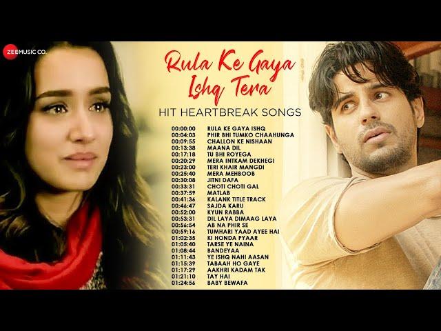 Rula Ke Gaya Ishq Tera - Hit Heartbreak Songs | Phir Bhi Tumko Chaahunga, Challon Ke Nishaan & More