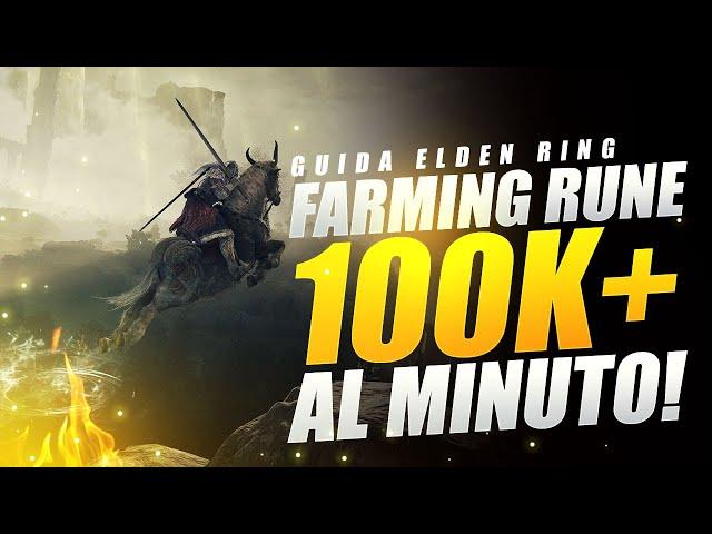 RUNE FARMING ASSURDA 100K RUNE AL MINUTO ELDEN RING ▶️ GUIDA ELDEN RING