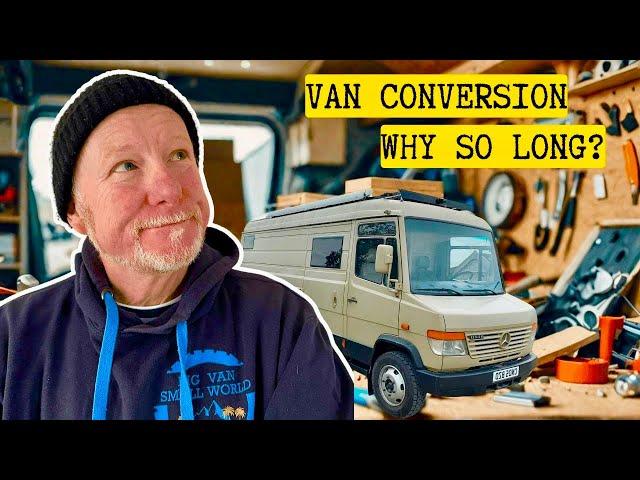 WHY My Mercedes Vario Camper Van Conversion Is Taking FOREVER