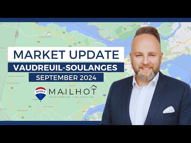 Vaudreuil-Soulanges Real Estate Market Update | September 2024 Insights & Trends