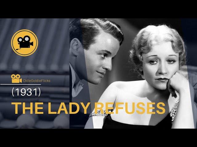 The Lady Refuses (1931) BETTY COMPSON |(Romance, Melodrama, Social Drama)| - FULL MOVIE (HD)