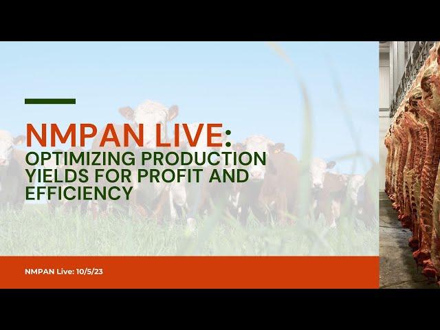 NMPAN Live: Optimizing Production Yields for Profit and Efficiency