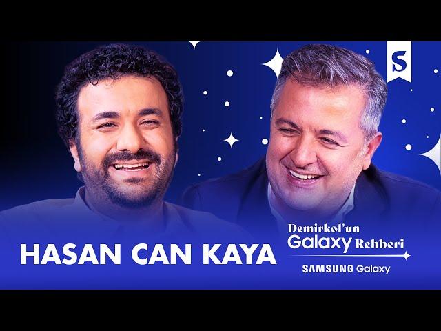 Hasan Can Kaya | Demirkol'un Galaxy Rehberi | Samsung Galaxy