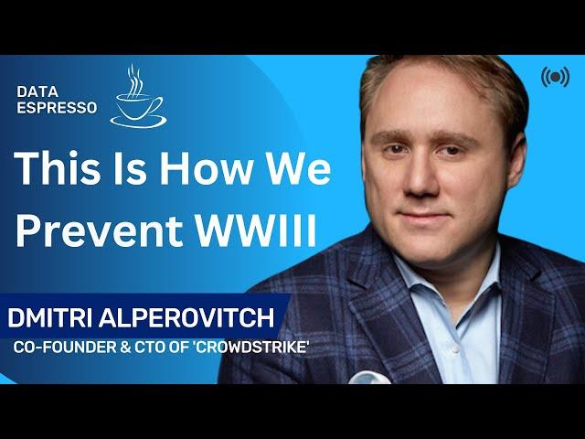 This is How we Prevent WWIII – Dmitri Alperovitch