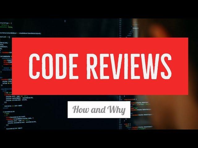 Why you should do code reviews - And how to do them right