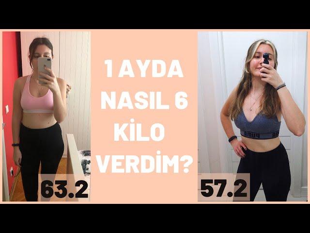 1 AYDA 6 KİLO VERDİM! - SAĞLIKLI VE HIZLI KİLO VERME YÖNTEMİ! // YAZA HAZIRLIK