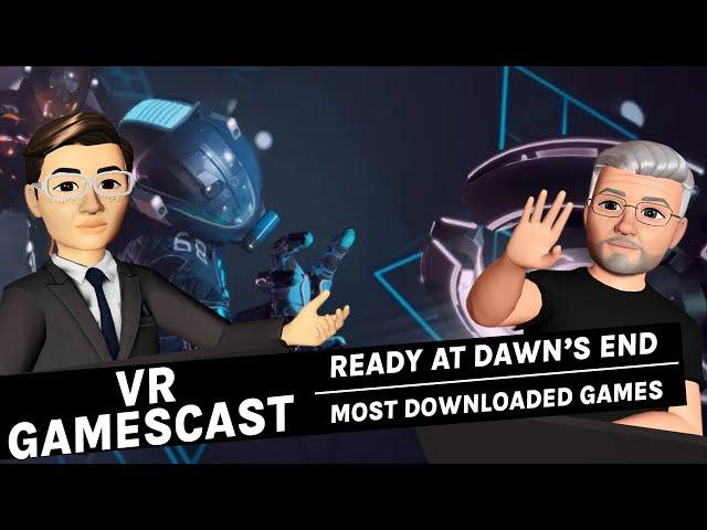 VR Gamescast:  Ready At Dawn Closure & Most Downloaded VR Games