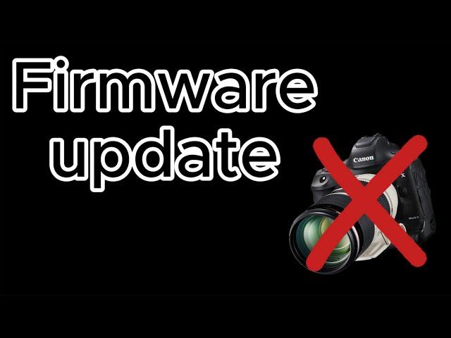 Bricking. Don't Update Your Camera Firmware Before A Big Holiday, Shoot, Or Other Important Event.