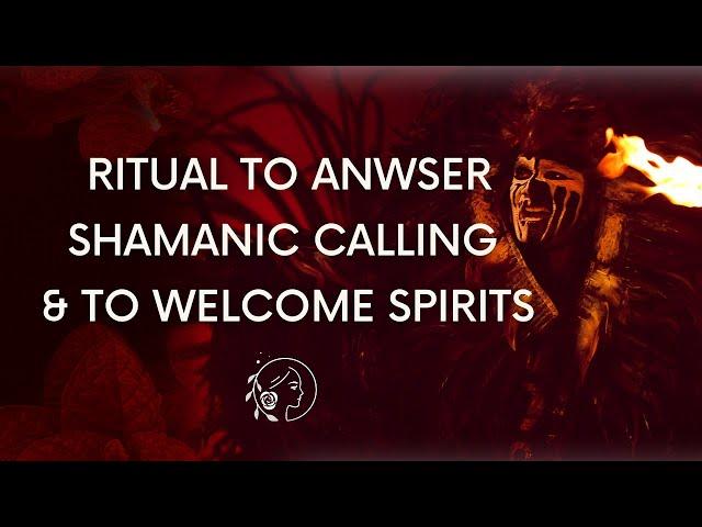 Shamanic Ritual If You've Been Called By Spirits To Be A Shaman or A Healer | Shamanic Awakening.