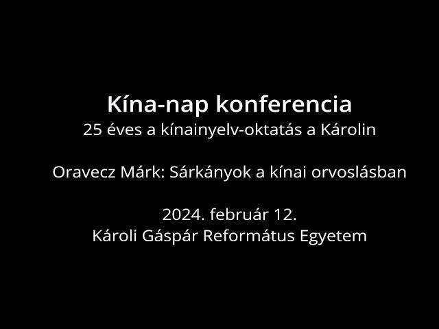 KRE Kína-nap – Oravecz Márk: Sárkányok a kínai orvoslásban