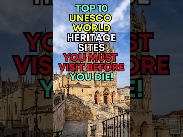 Top 10 UNESCO World Heritage Sites You Must Visit Before You Die - Best States