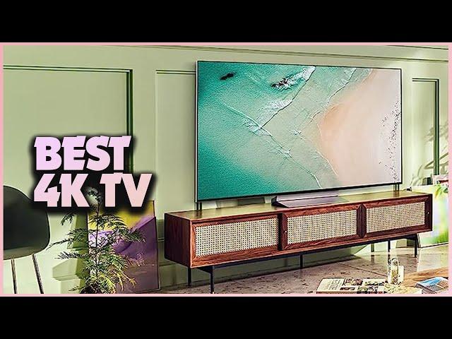 Best 4K TVs for Every Budget: The TVs You DON'T Want to Miss in 2024