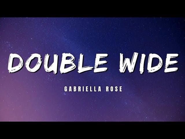 Double Wide - Gabriella Rose