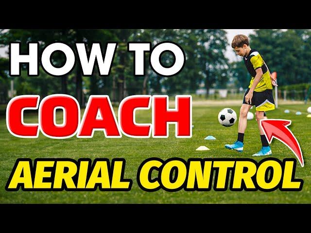 Coaching Aerial Control in Football - Full Session