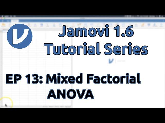 Jamovi 1.2/1.6 Tutorial: Mixed Factorial ANOVA (Episode 13)