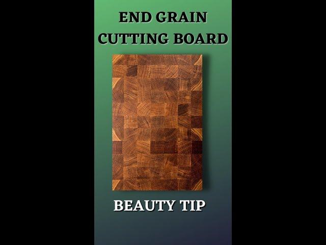 End Grain Cutting Board Beauty Tip #shorts