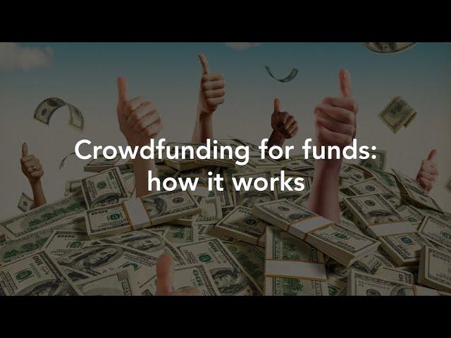 Crowdfunding for funds: how it works