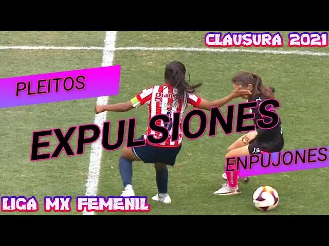 pleitos y expulsiones I liga mx femenil I clausura 2021