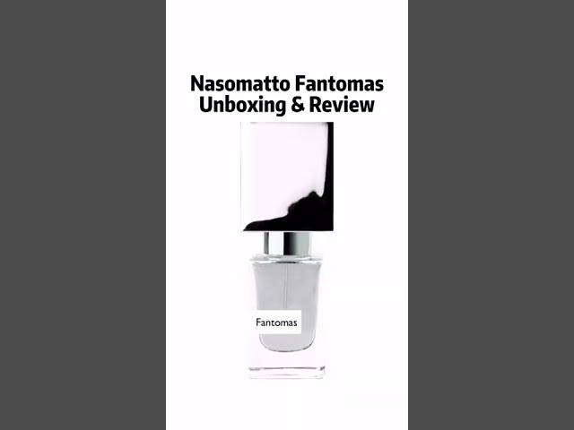 Nasomatto Fantomas Unboxing & review